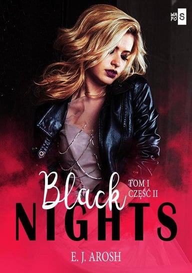 Black Nights. Tom 1. Część 2 E.J. Arosh