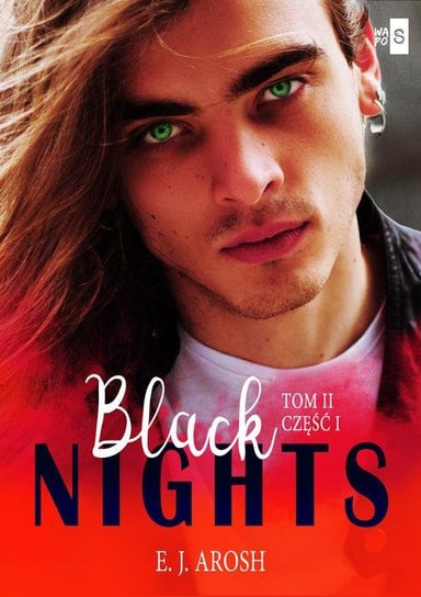 Black Nights. Tom 2. Część 1 E.J. Arosh