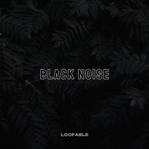 Black Noise Loopable Black Noise Therapy, Black Noise Loopable