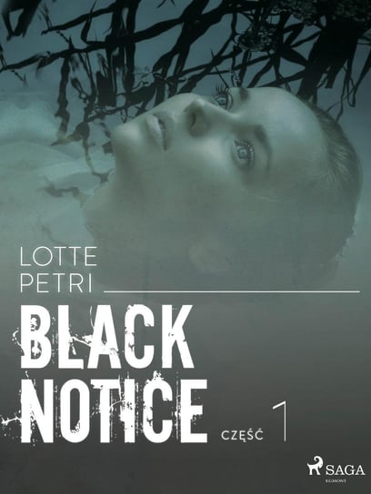Black notice. Część 1 Petri Lotte