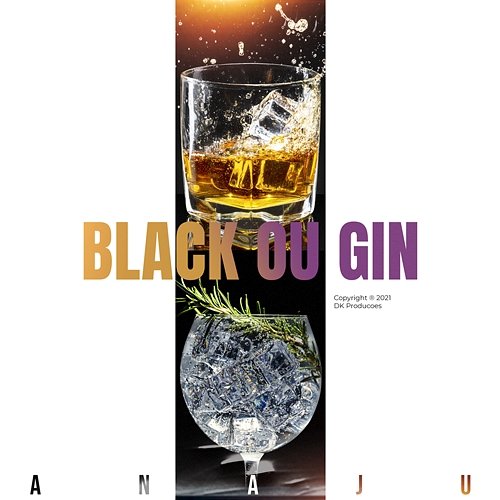 Black ou Gin ANAJU & Dhit