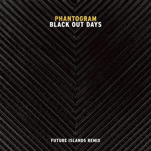 Black Out Days Phantogram