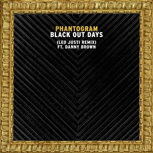 Black Out Days Phantogram feat. Danny Brown