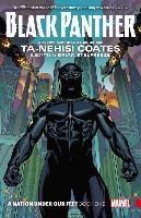 Black Panther, Book 1: A Nation Under Our Feet Coates Ta-Nehisi