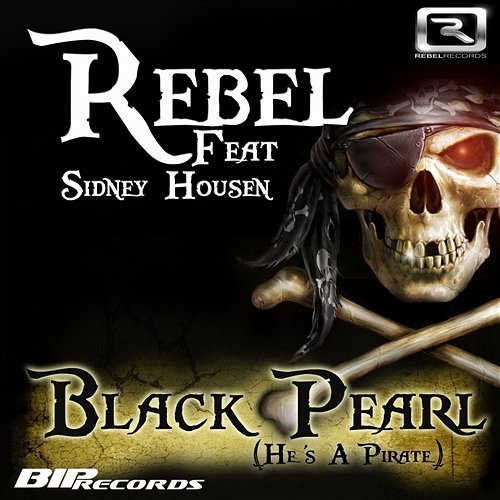 Black Pearl (He's A Pirate) Rebel feat. Sidney Housen