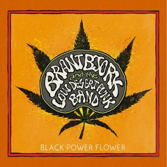 Black Power Flower (Limited Edition) Brant Bjork And The Low Desert