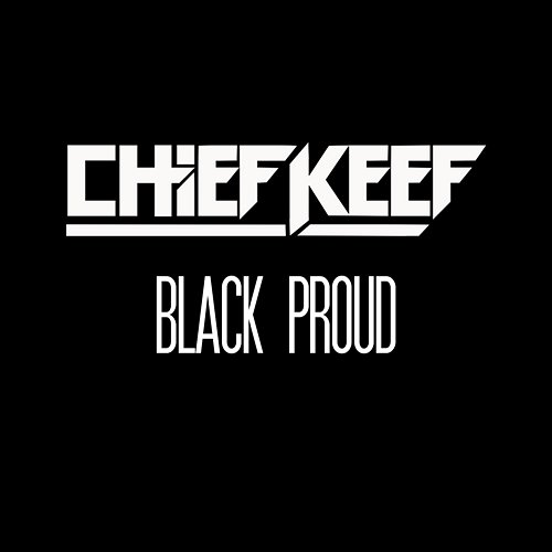 Black Proud Chief Keef