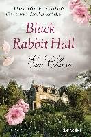 Black Rabbit Hall - Eine Familie. Ein Geheimnis. Ein Sommer, der alles verändert. Chase Eve