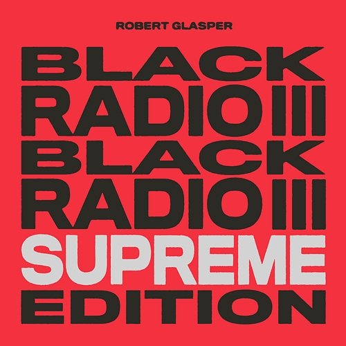 Black Radio III Robert Glasper