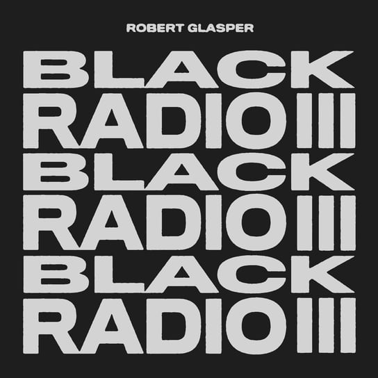 Black Radio III Glasper Robert
