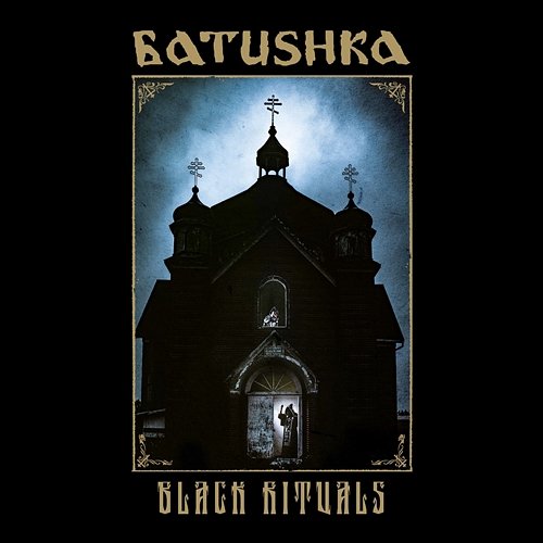 Black Rituals Batushka