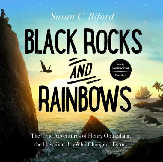 Black Rocks and Rainbows Riford Susan C.