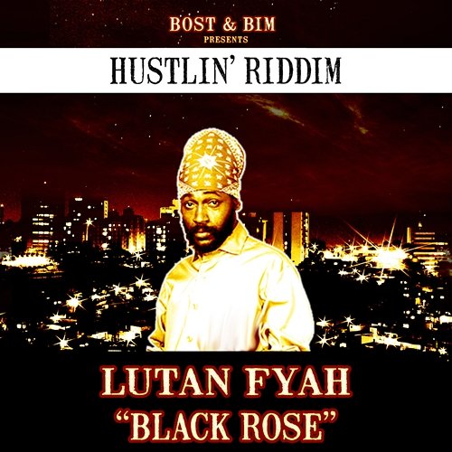 Black Rose Bost & Bim feat. Lutan Fyah