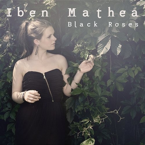 Black Roses Iben Mathea