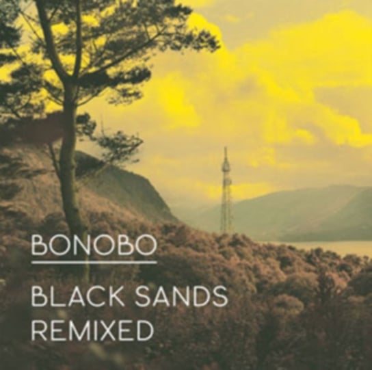 Black Sands Remixed Bonobo