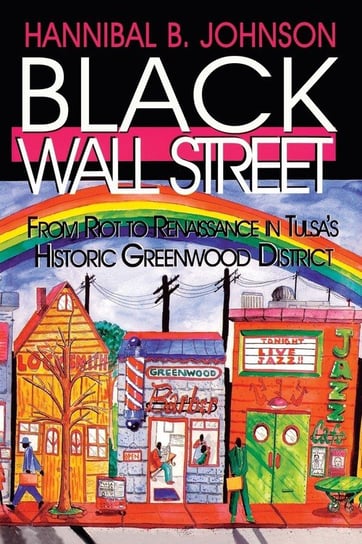 Black Wall Street Hannibal B. Johnson