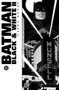 Black & White II. Część 2. Batman Opracowanie zbiorowe