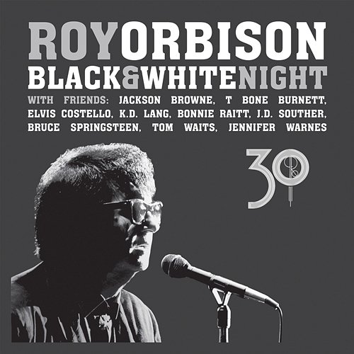 Black & White Night 30 Roy Orbison