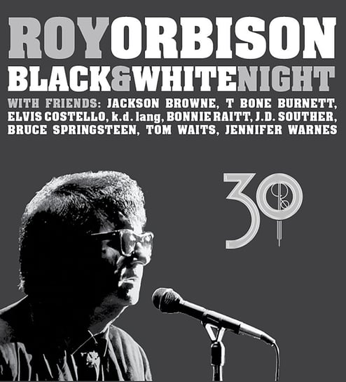 Black & White Night 30 Orbison Roy