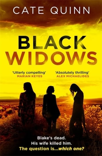 Black Widows: Blakes dead. His wife killed him. The question is... which one? Quinn Cate