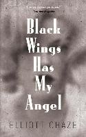 Black Wings Has My Angel Chaze Elliott