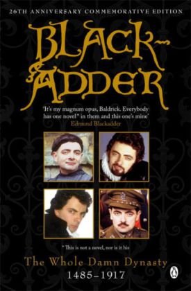 Blackadder. The Whole Damn Dyn Curtis Richard, Elton Ben, Lloyd John, Atkinson Rowan