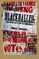 Blackballed: The Black Vote and US Democracy Pinckney Darryl