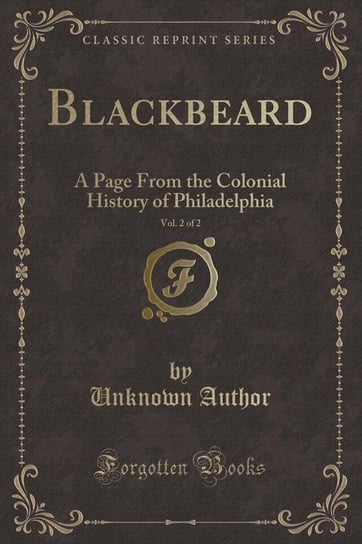 Blackbeard, Vol. 2 of 2 Author Unknown