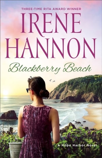 Blackberry Beach: A Hope Harbor Novel Hannon Irene