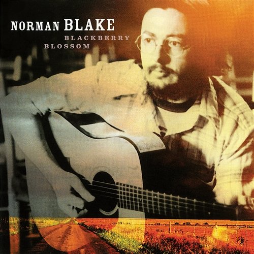 Blackberry Blossom Norman Blake