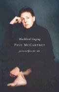 Blackbird Singing: Poems and Lyrics, 1965-1999 Mccartney Paul