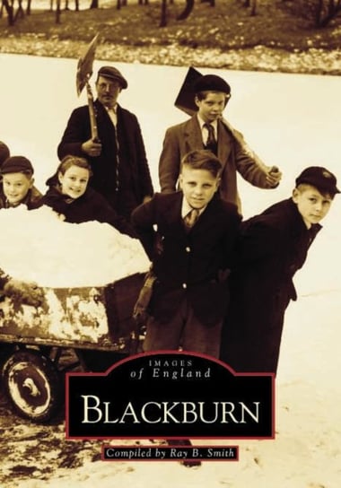 Blackburn: Images of England Ray B. Smith