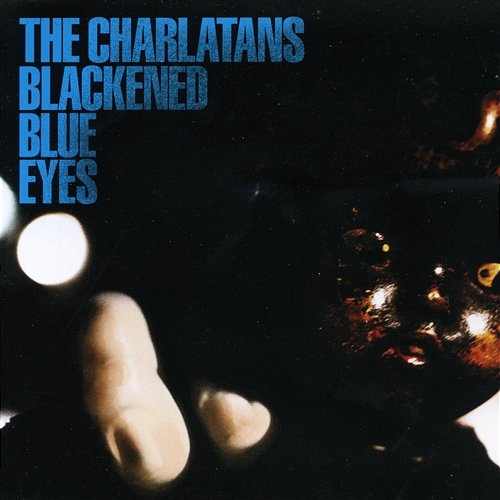 Blackened Blue Eyes The Charlatans