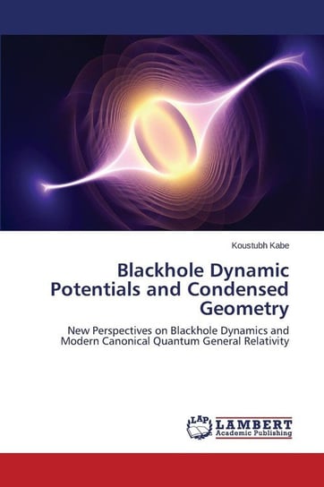 Blackhole Dynamic Potentials and Condensed Geometry Kabe Koustubh
