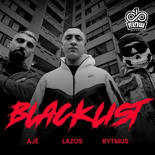 BLACKLIST Rytmus, LAZOS, AJÉ