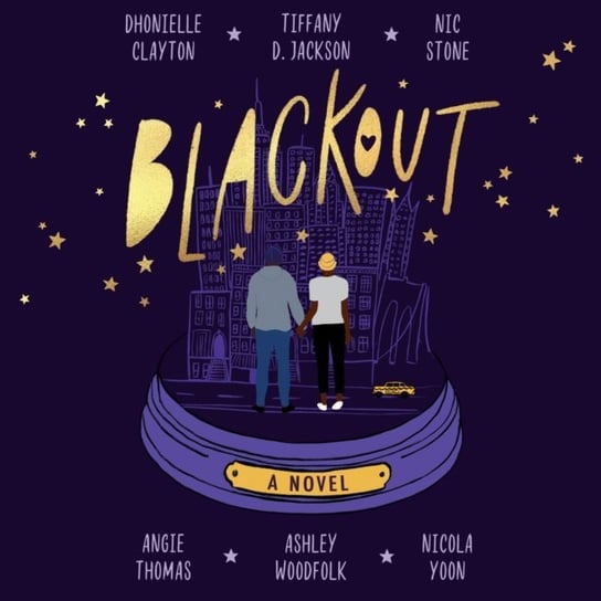 Blackout Yoon Nicola, Woodfolk Ashley, Thomas Angie, Stone Nic, Jackson Tiffany D., Clayton Dhonielle