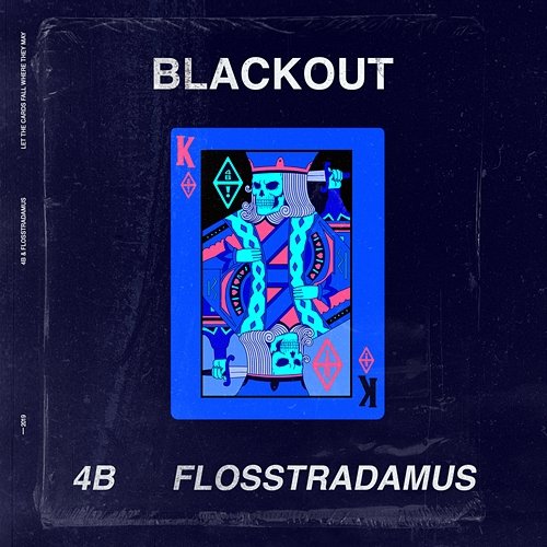 Blackout 4B, Flosstradamus