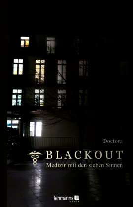Blackout - Medizin mit den sieben Sinnen Lehmanns Media