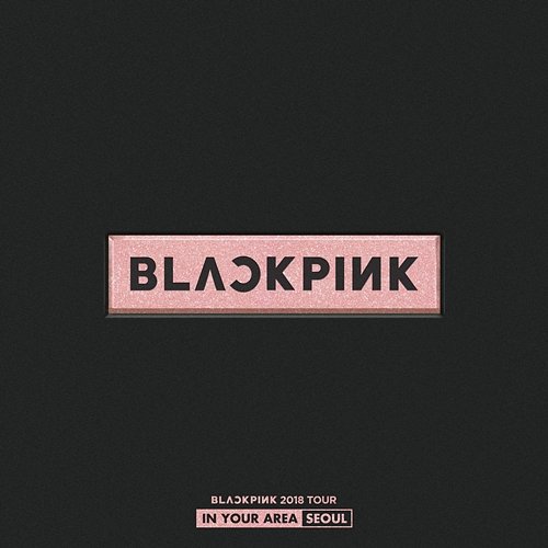 YOU & I + ONLY LOOK AT ME BLACKPINK