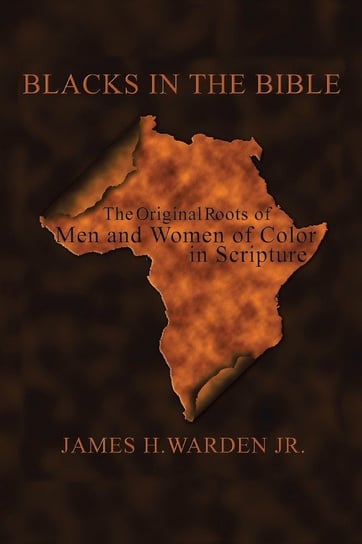 Blacks in the Bible Warden Jr. James H.