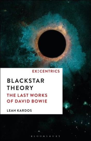 Blackstar Theory: The Last Works of David Bowie Opracowanie zbiorowe
