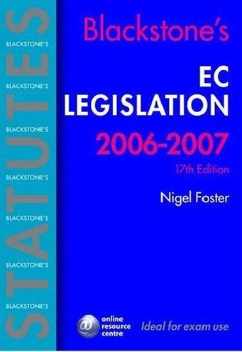 Blackstone's EC Legislation 2006-2007 Foster Nigel