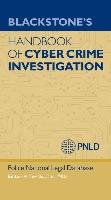 Blackstone's Handbook of Cyber Crime Investigation Staniforth Andrew, Police National Legal Database, Akhgar Professor Babak, Bosco Francesca