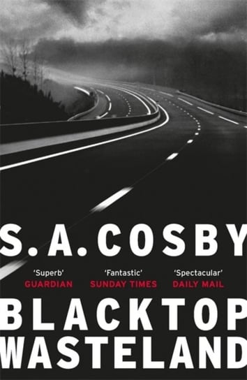 Blacktop Wasteland: the acclaimed and award-winning crime hit of the year Cosby S. A.