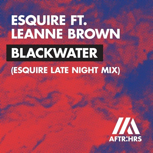 Blackwater eSQUIRE feat. Leanne Brown