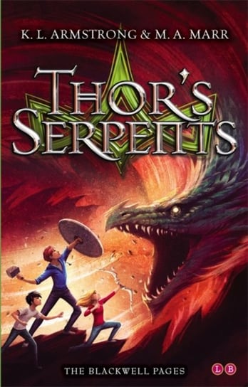 Blackwell Pages. Thors Serpents. Book 3 K. L. Armstrong, M.A. Marr