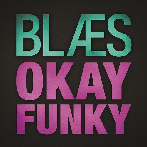 Blæs Okay Funky feat. Fufu Afreaq & Camilo & Grande
