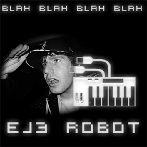 Blah Blah Blah Blah EJ3 Robot