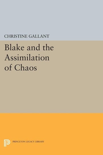 Blake and the Assimilation of Chaos Gallant Christine