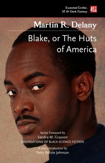 Blake; or The Huts of America Martin R. Delany